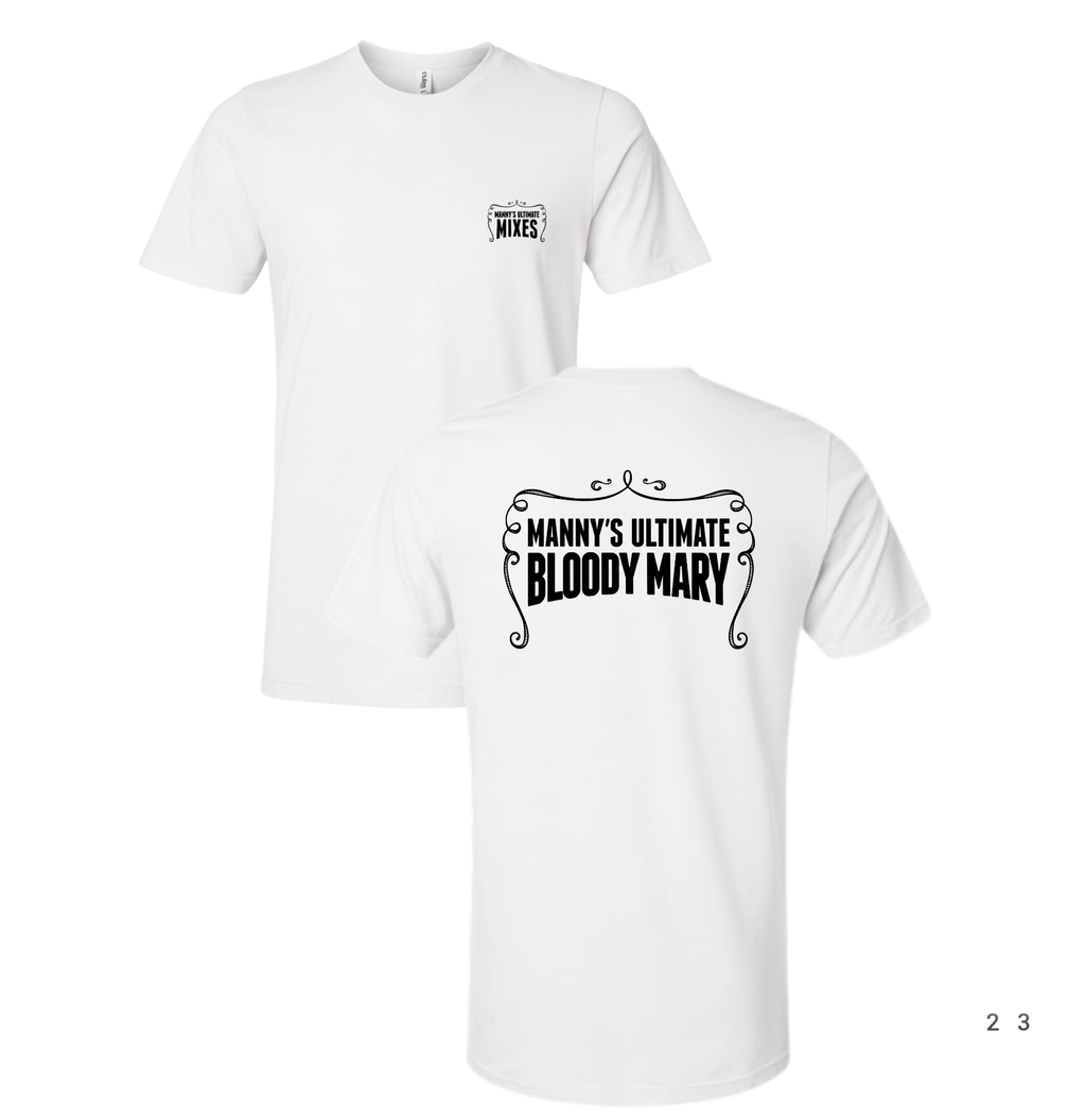 MANNY'S ULTIMATE BLOODY MARY WHITE SHIRT (MANNY'S LOGO EDITION)