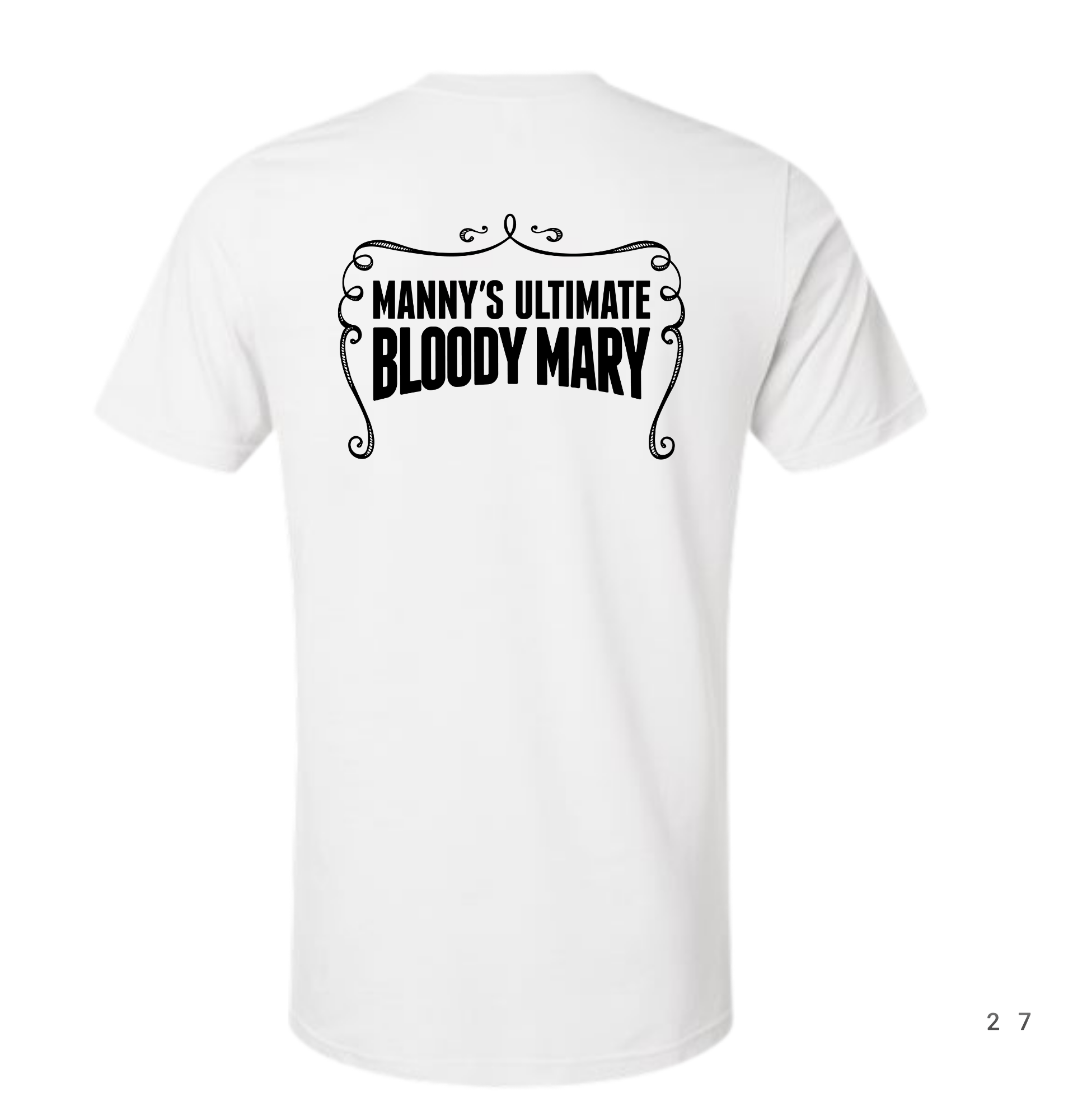 MANNY'S ULTIMATE BLOODY MARY WHITE SHIRT (MANNY'S LOGO EDITION)