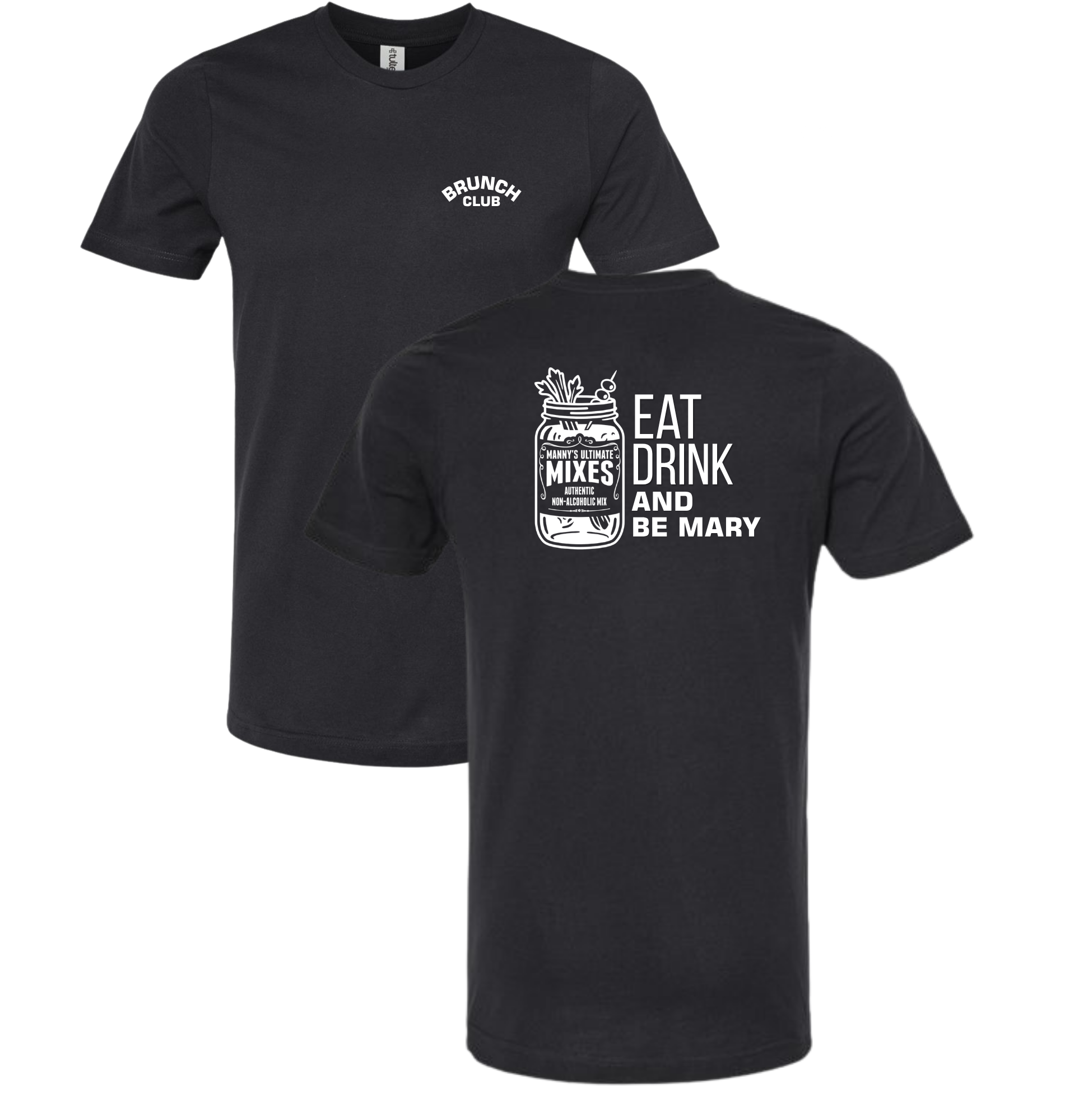 EAT DRINK BE MARY BLACK SHIRT (BRUNCH EDITION)